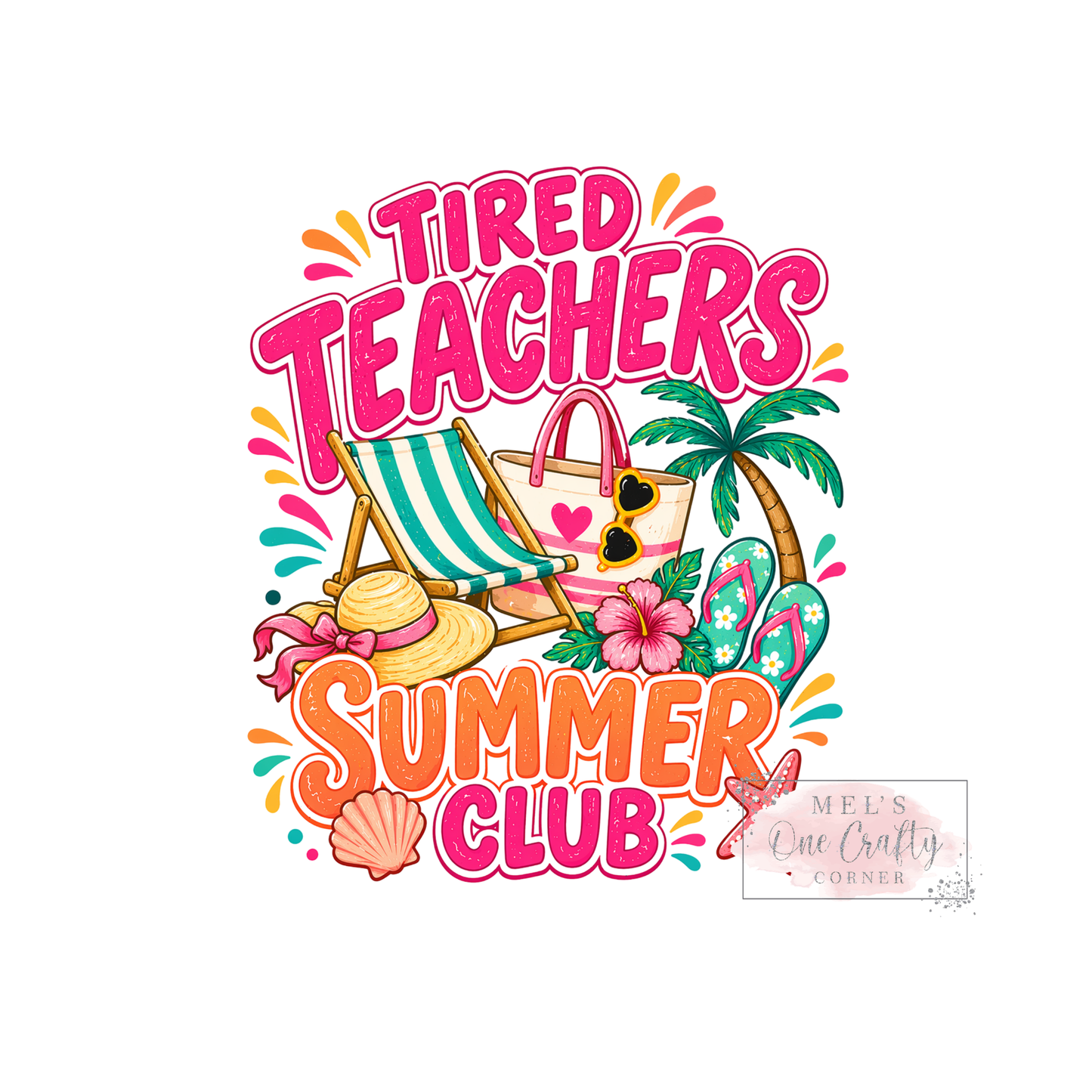 Tired Teachers Summer Club - DTF Transfer