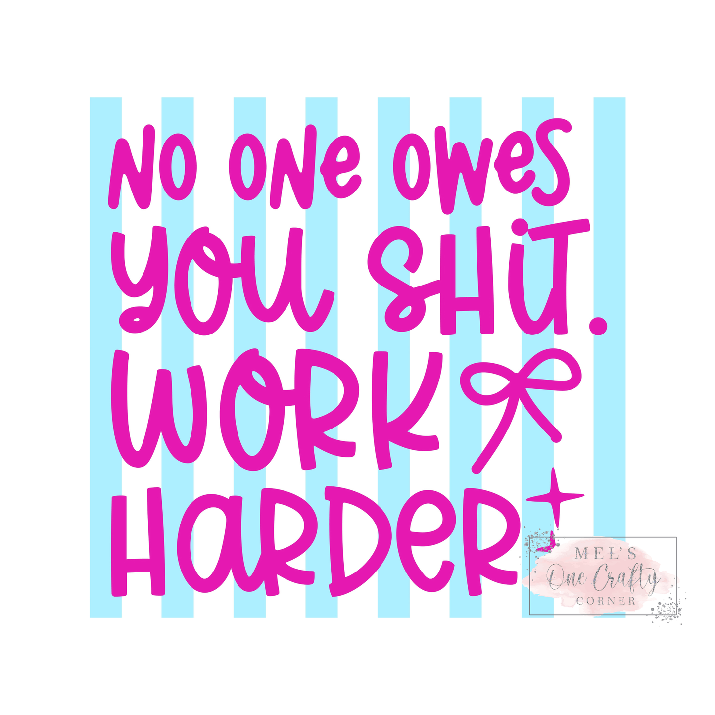 No One Owes You - DTF Transfer