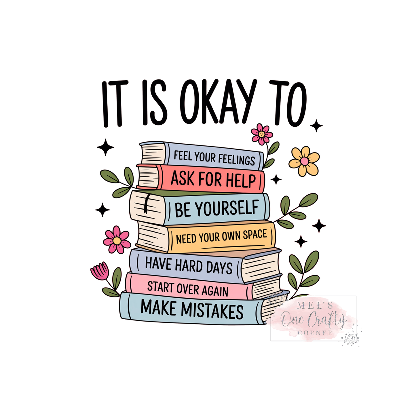It Is Okay To - DTF Transfer