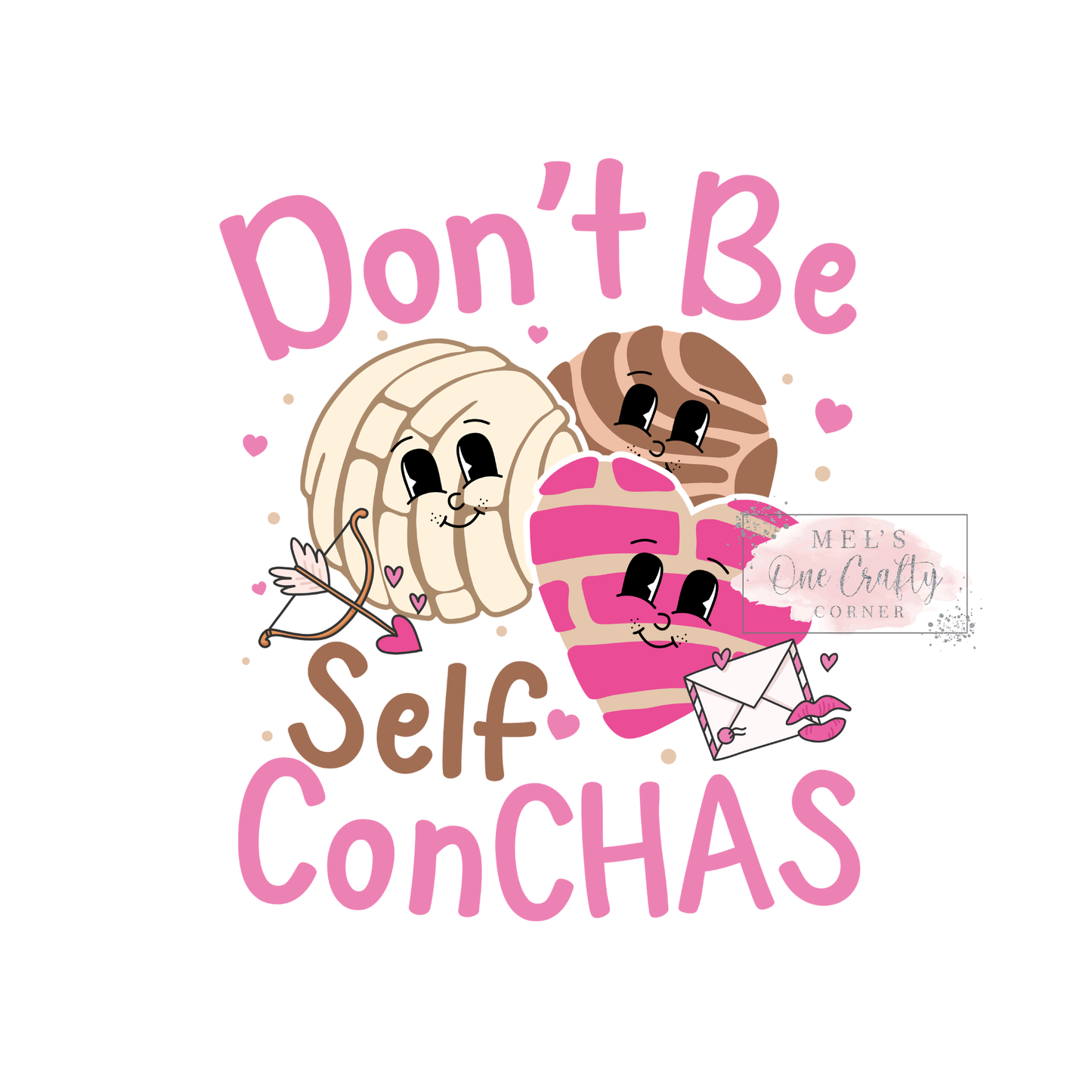 Don’t Be Self Concha - DTF Transfer