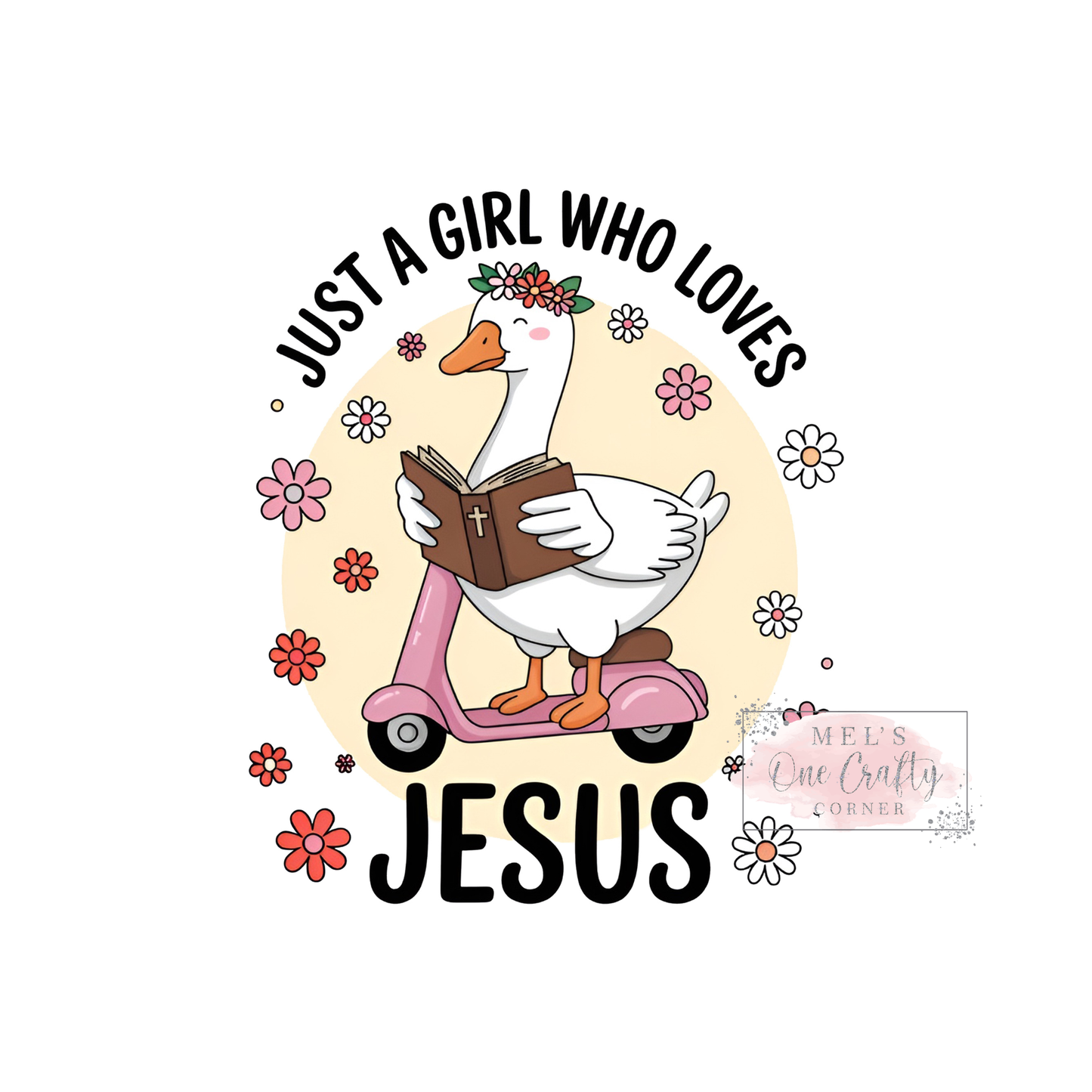 Just a Girl Goose Who Loves Jesus- DTF Transfer