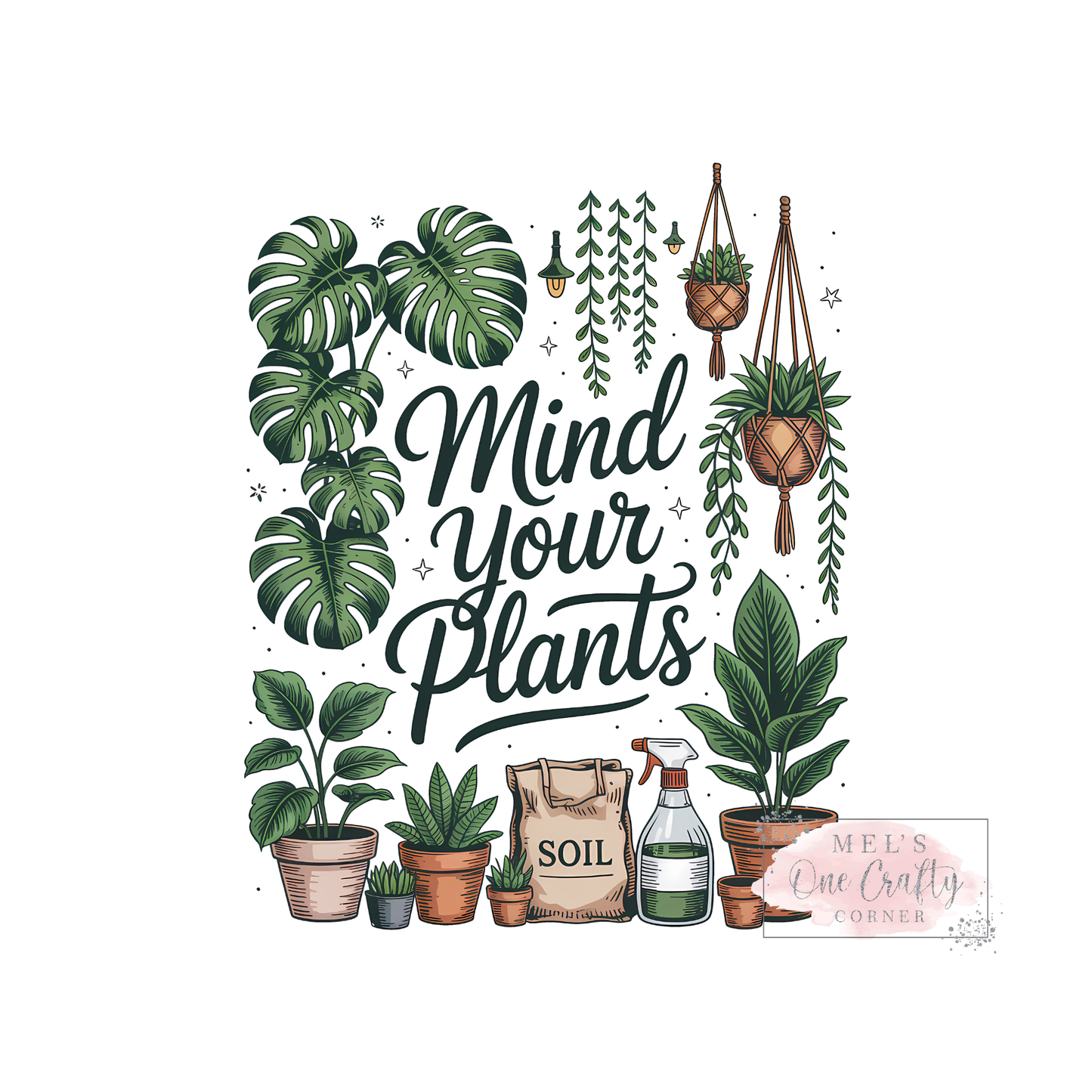 Mind Your Own Plants - DTF Transfer