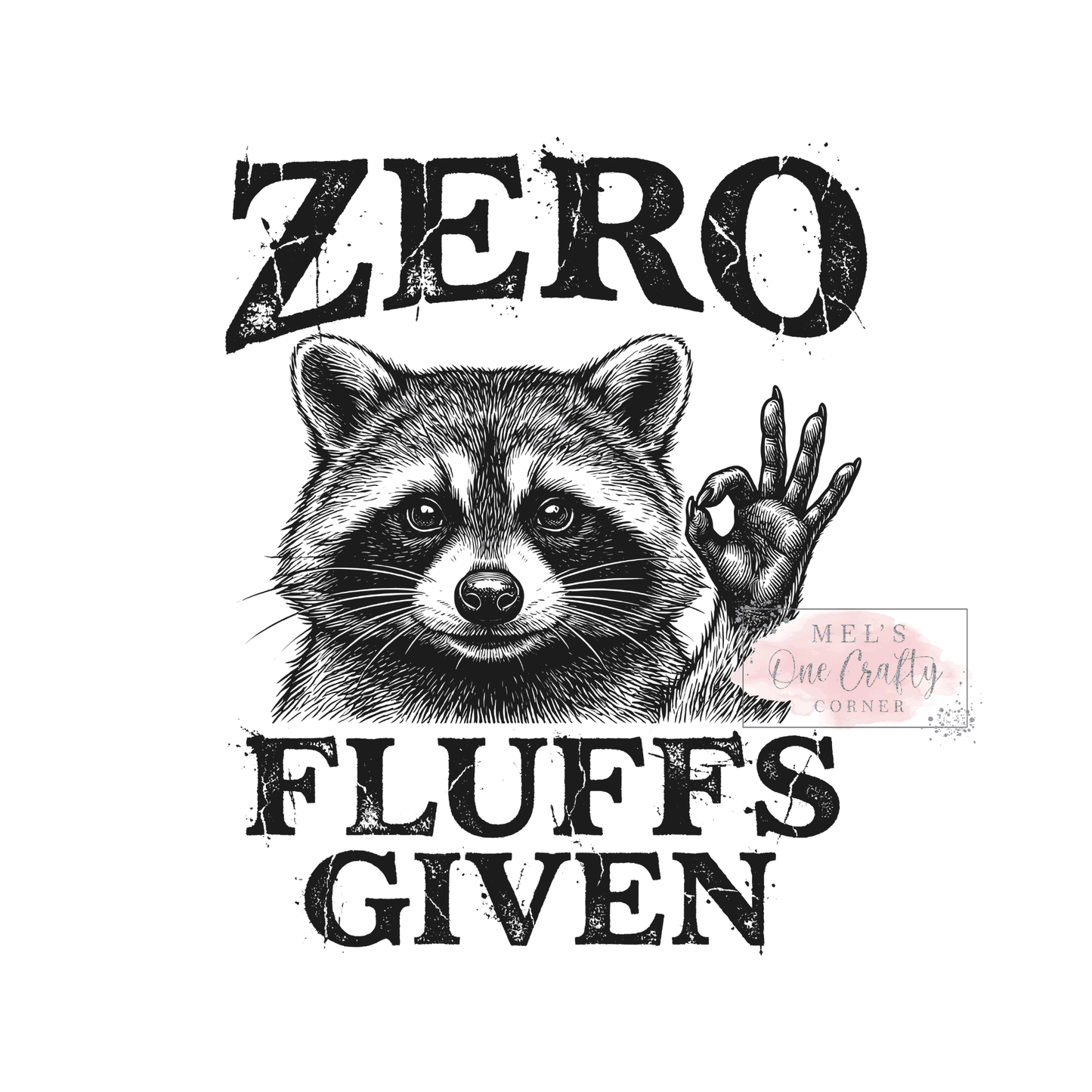 Zero Fluffs Given - DTF Transfer