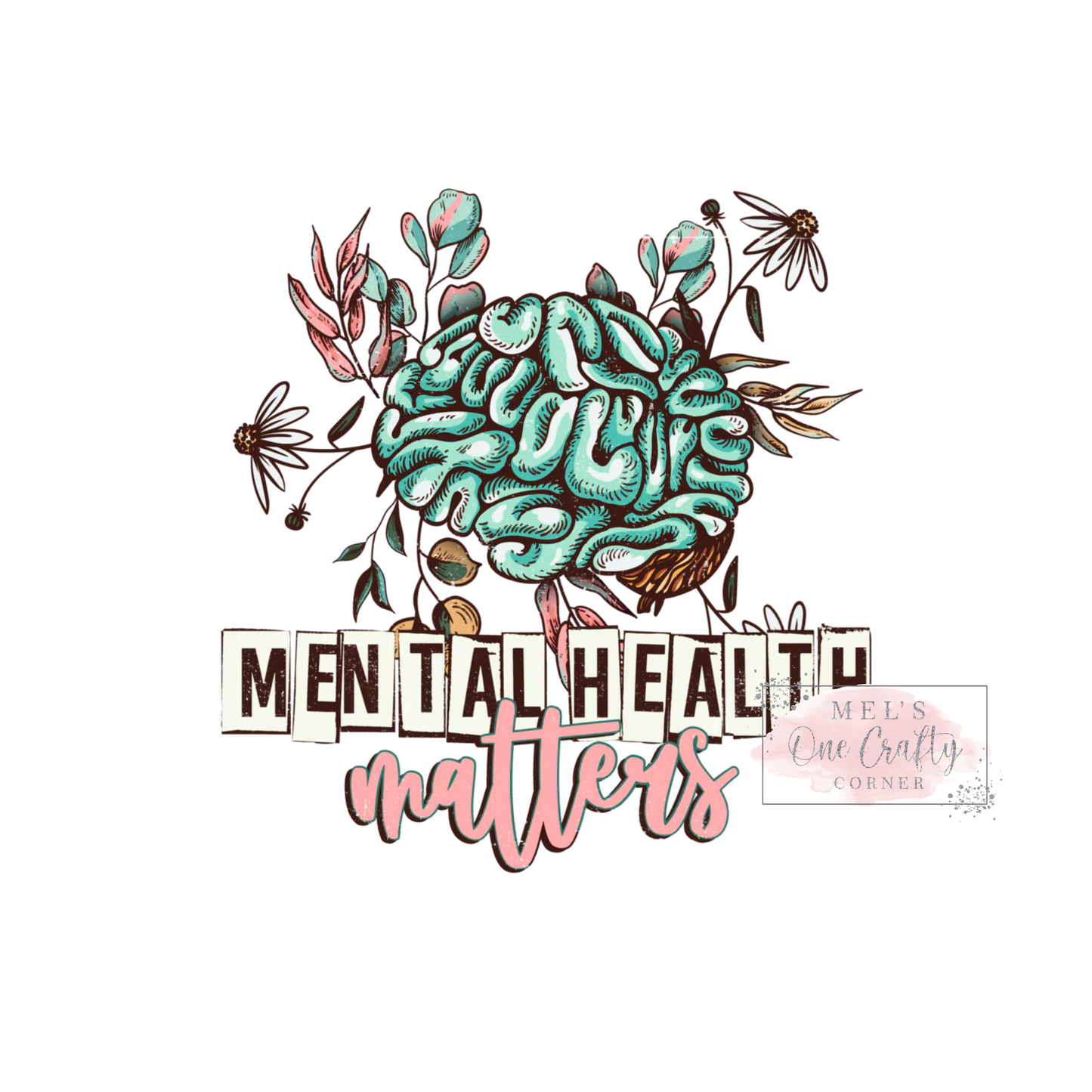 Mental Health Matters - DTF Transfer