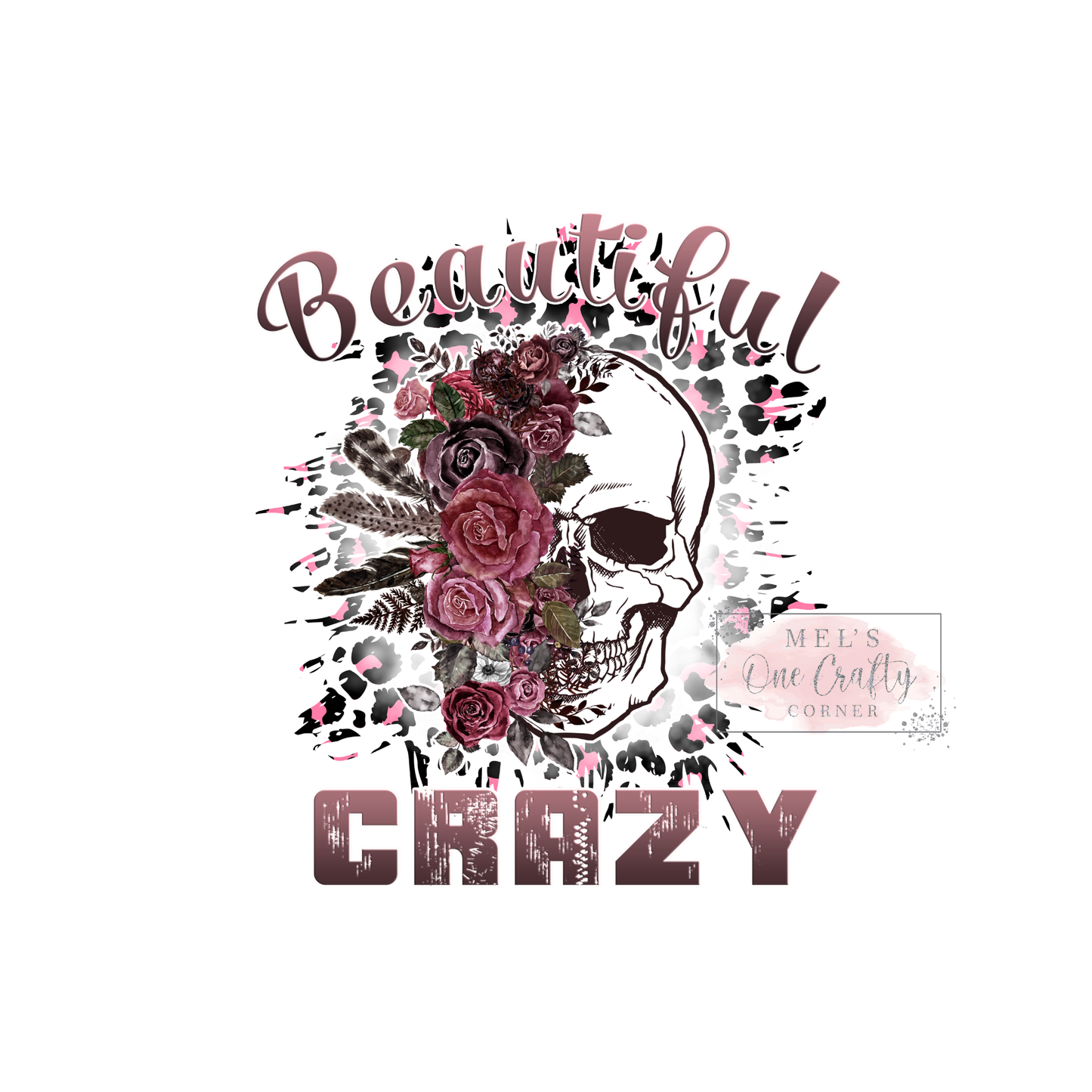 Beautiful Crazy - DTF Transfer