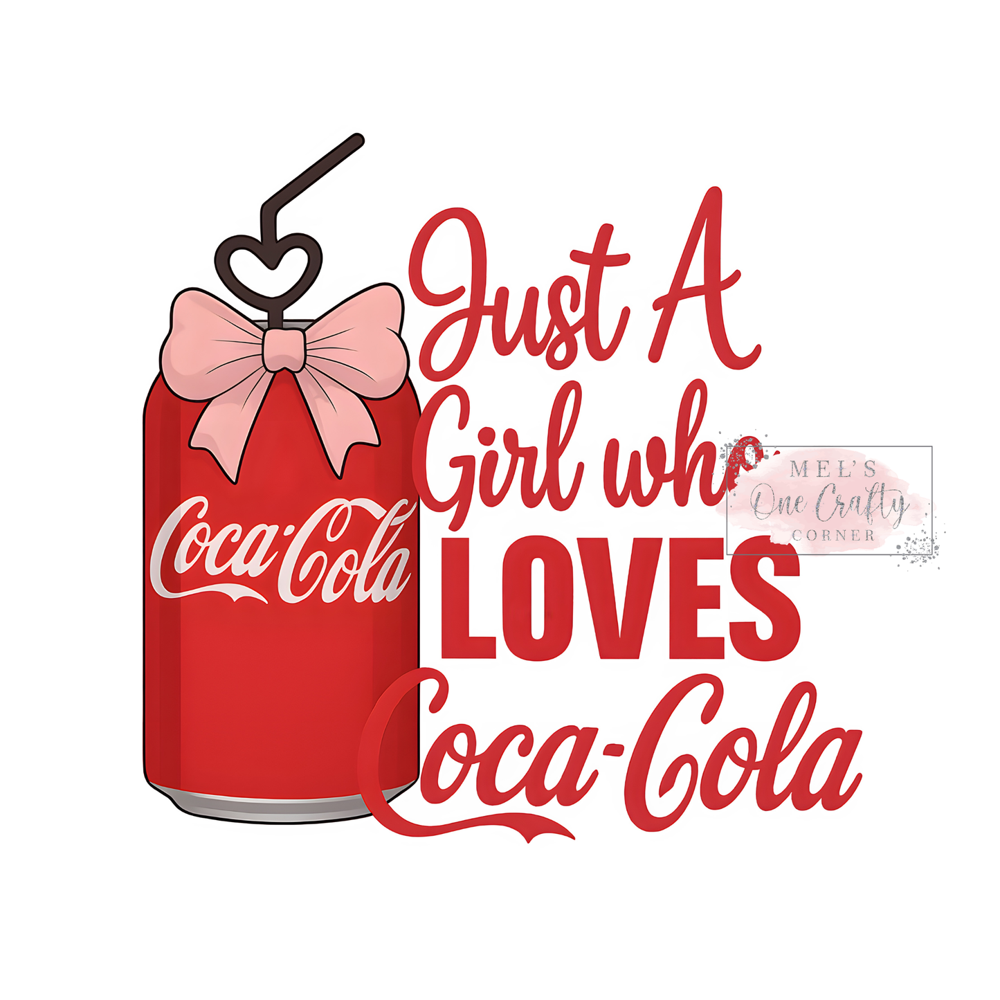 Just a Girl Who Loves Coca-Cola - DTF Transfer