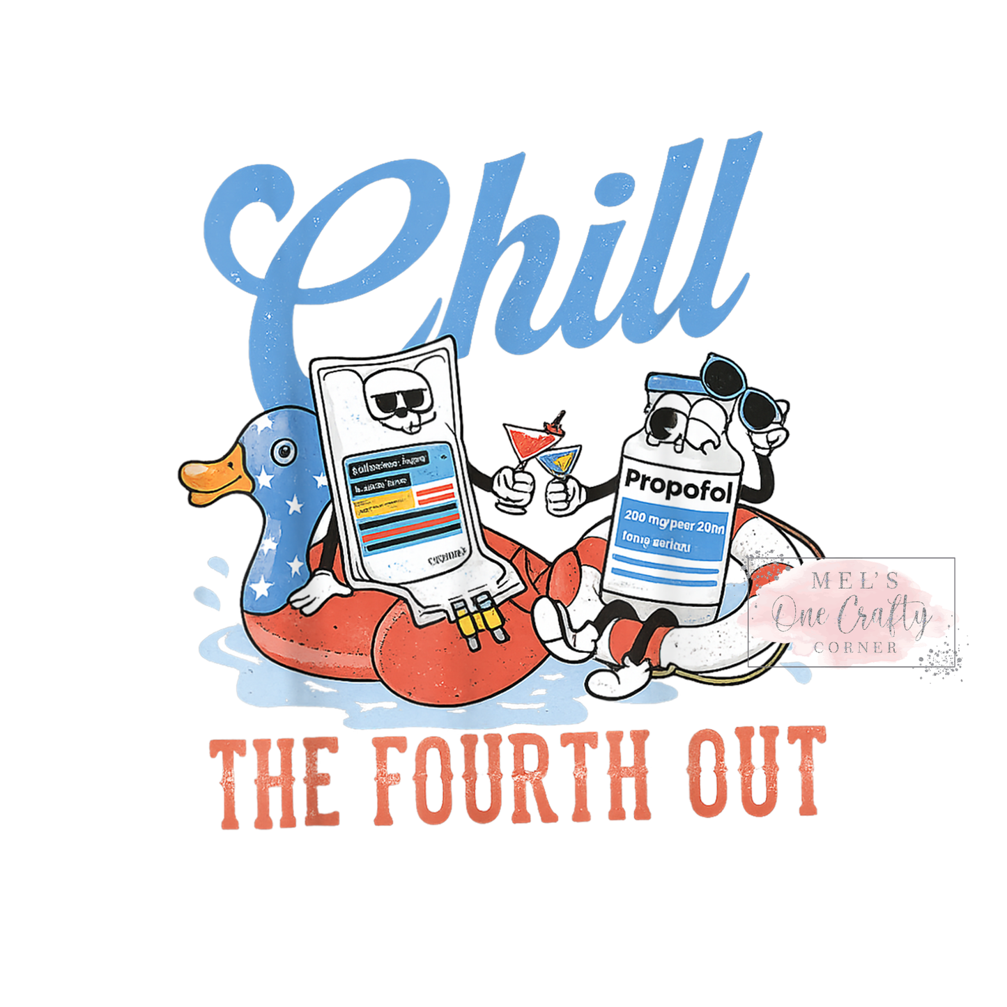 Chill the Fourth Out - DTF Transfer