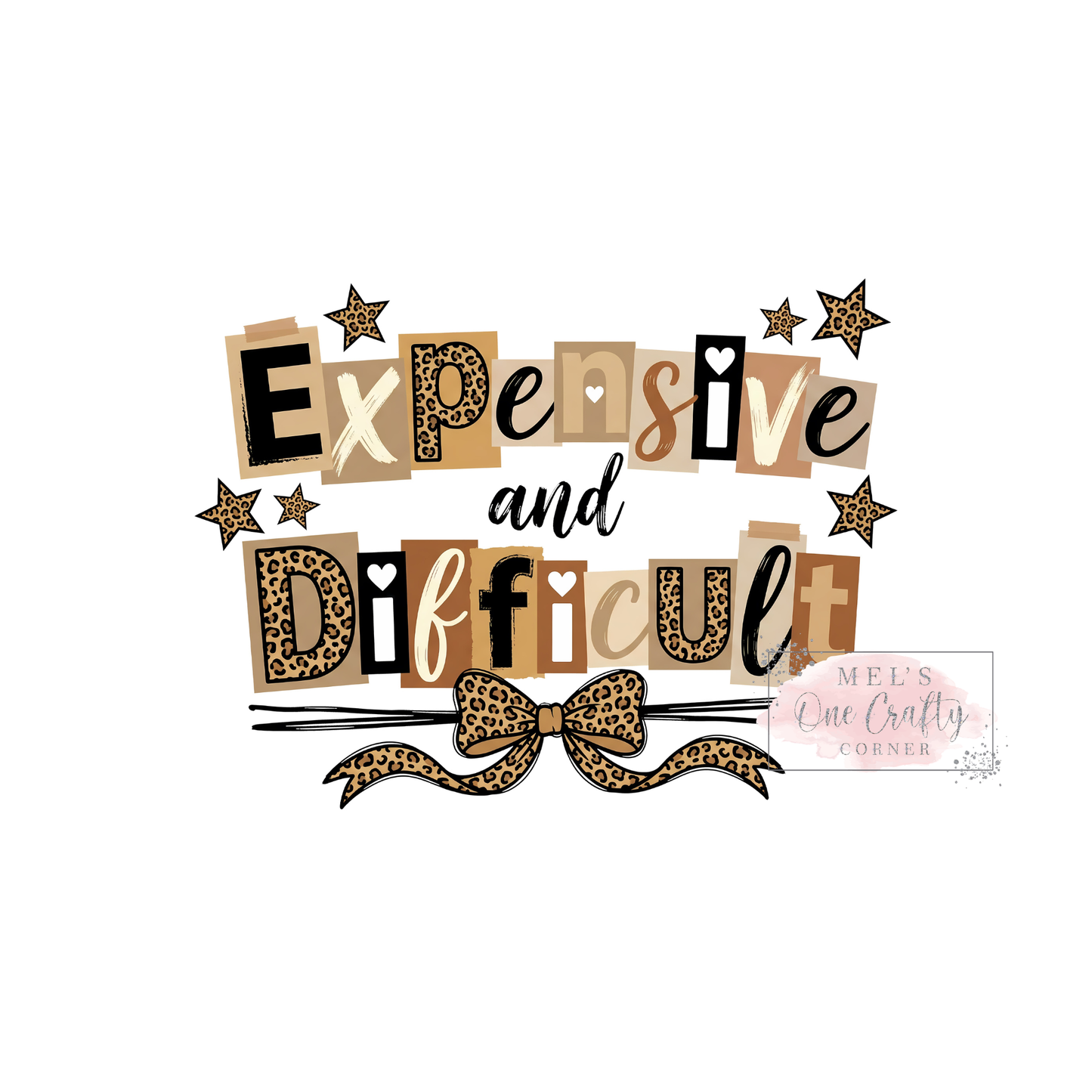 Expensive and Difficult - DTF Transfer