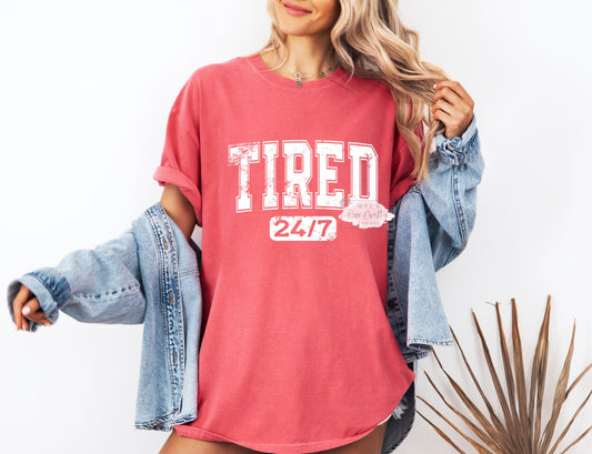 Tired 24/7 Shirt