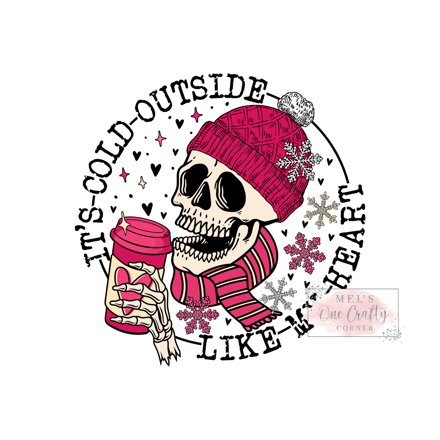 It’s Cold Outside - DTF Transfer
