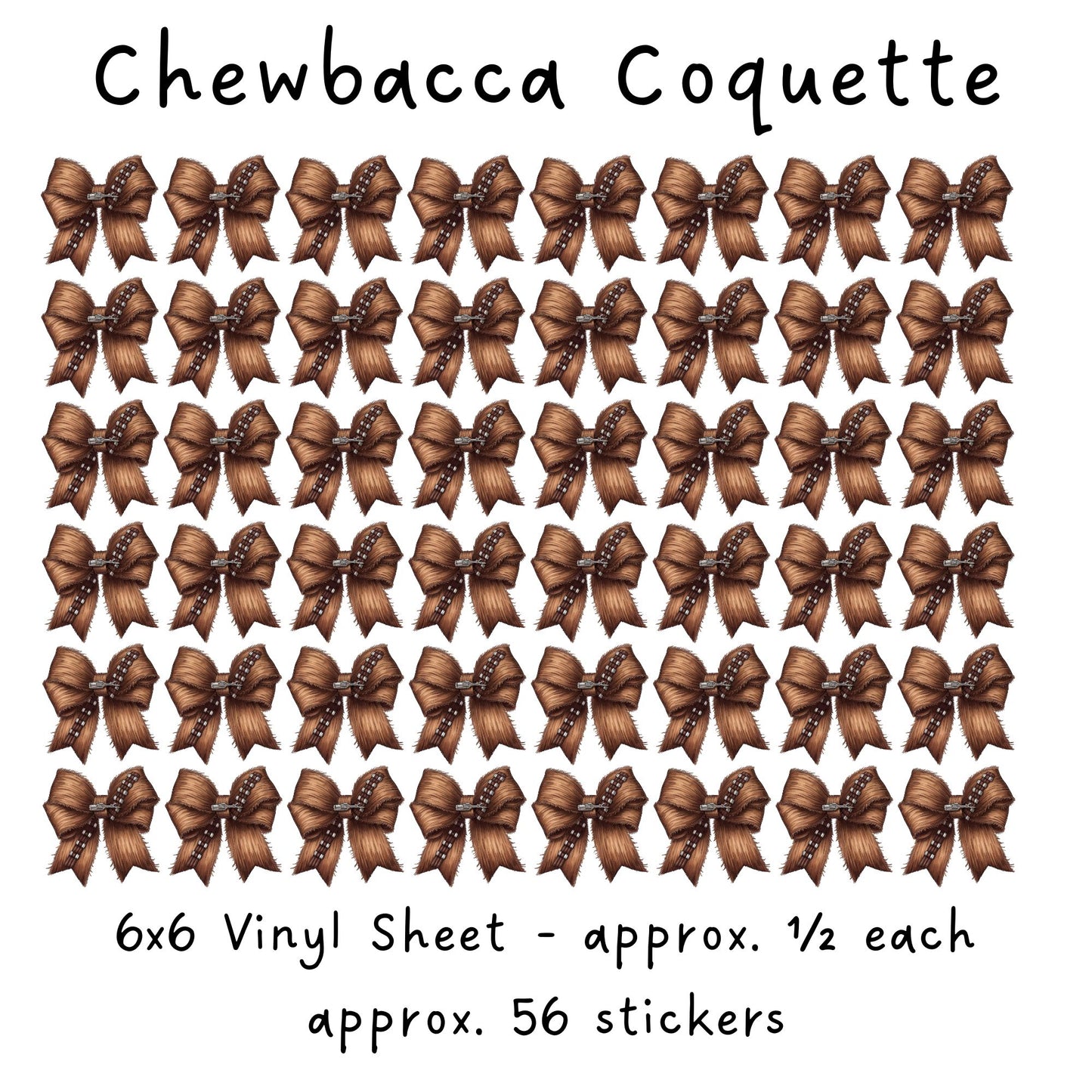 6x6 Vinyl Sheet - Chewbacca Coquette (individual stickers)