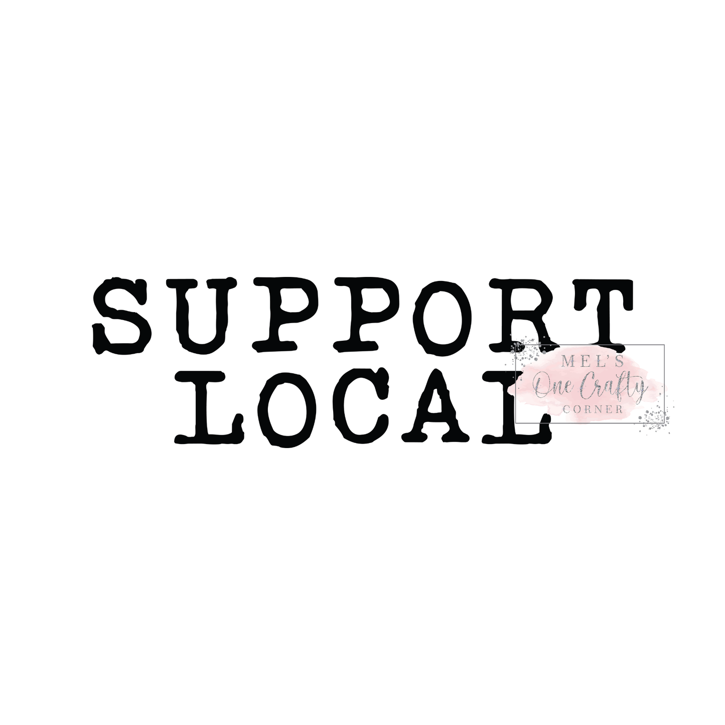 Support Local - DTF Transfer