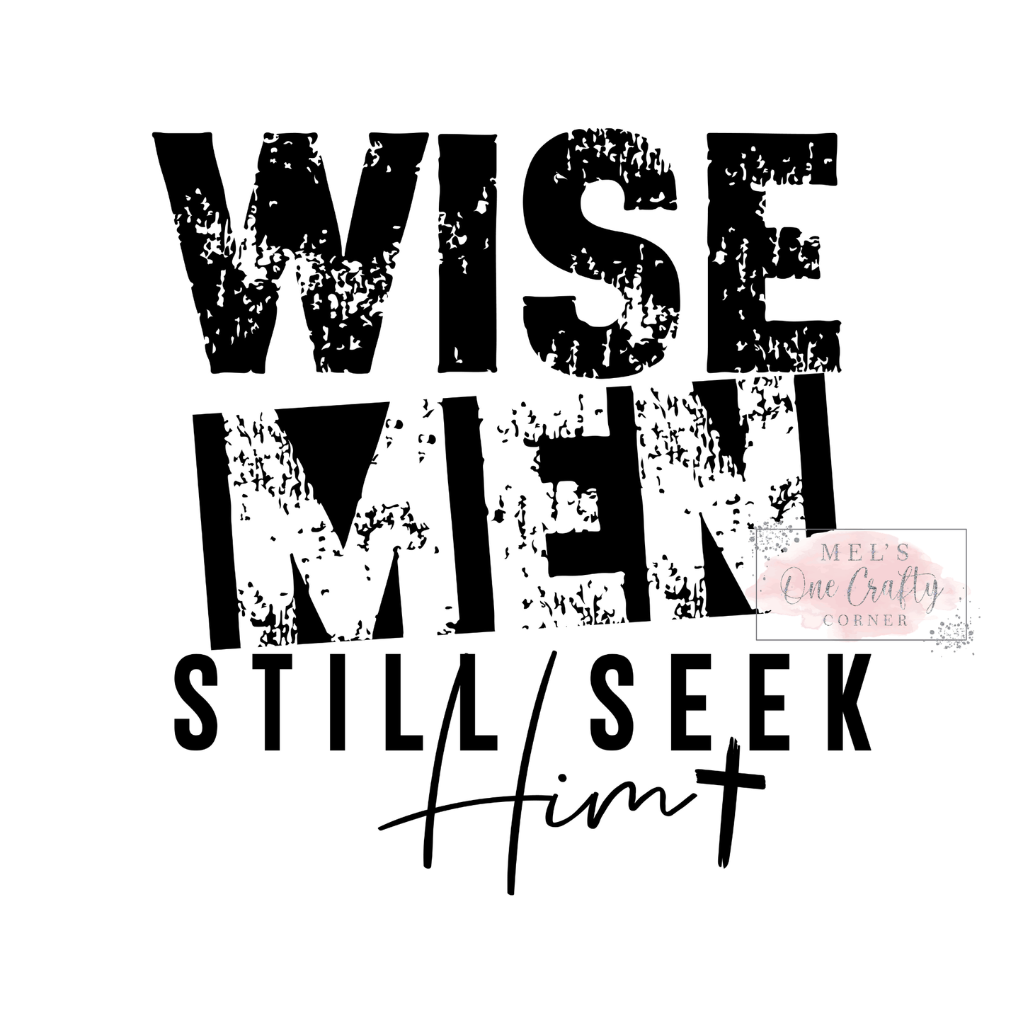 Wise Men Still Seek - DTF Transfer