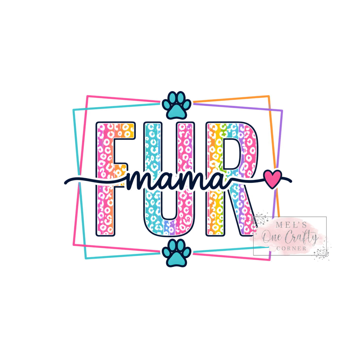Rainbow Fur Mama - DTF Transfer