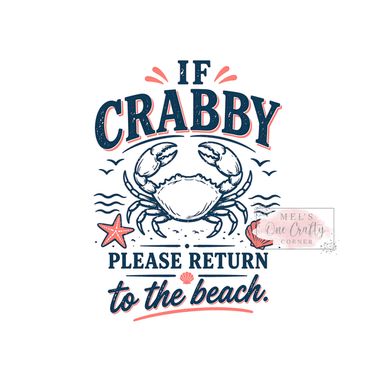 If Crabby Return to Beach - DTF Transfer