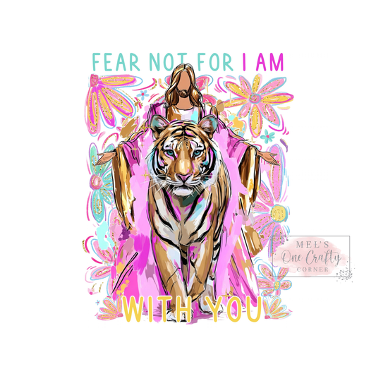 Fear Not - DTF Transfer