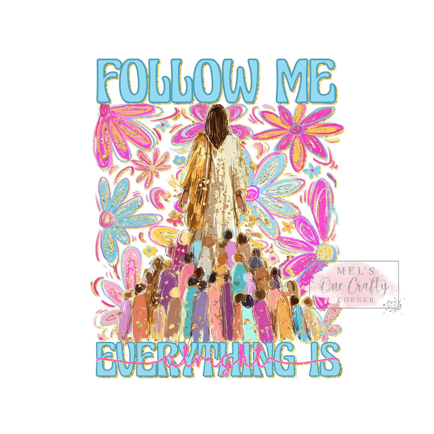 Follow Me - DTF Transfer