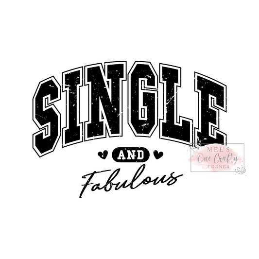 Single and Fabulous (black) - DTF Transfer