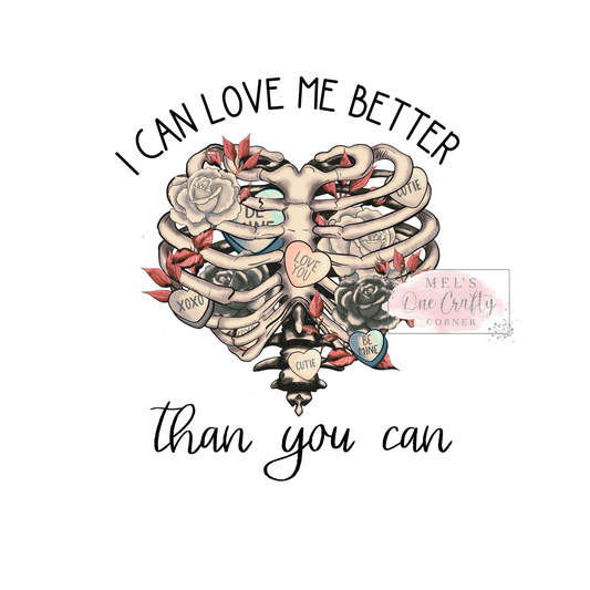 I Can Love Me Better - DTF Transfer