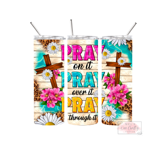 Sublimation Print Tumbler Wrap - Pray Over It