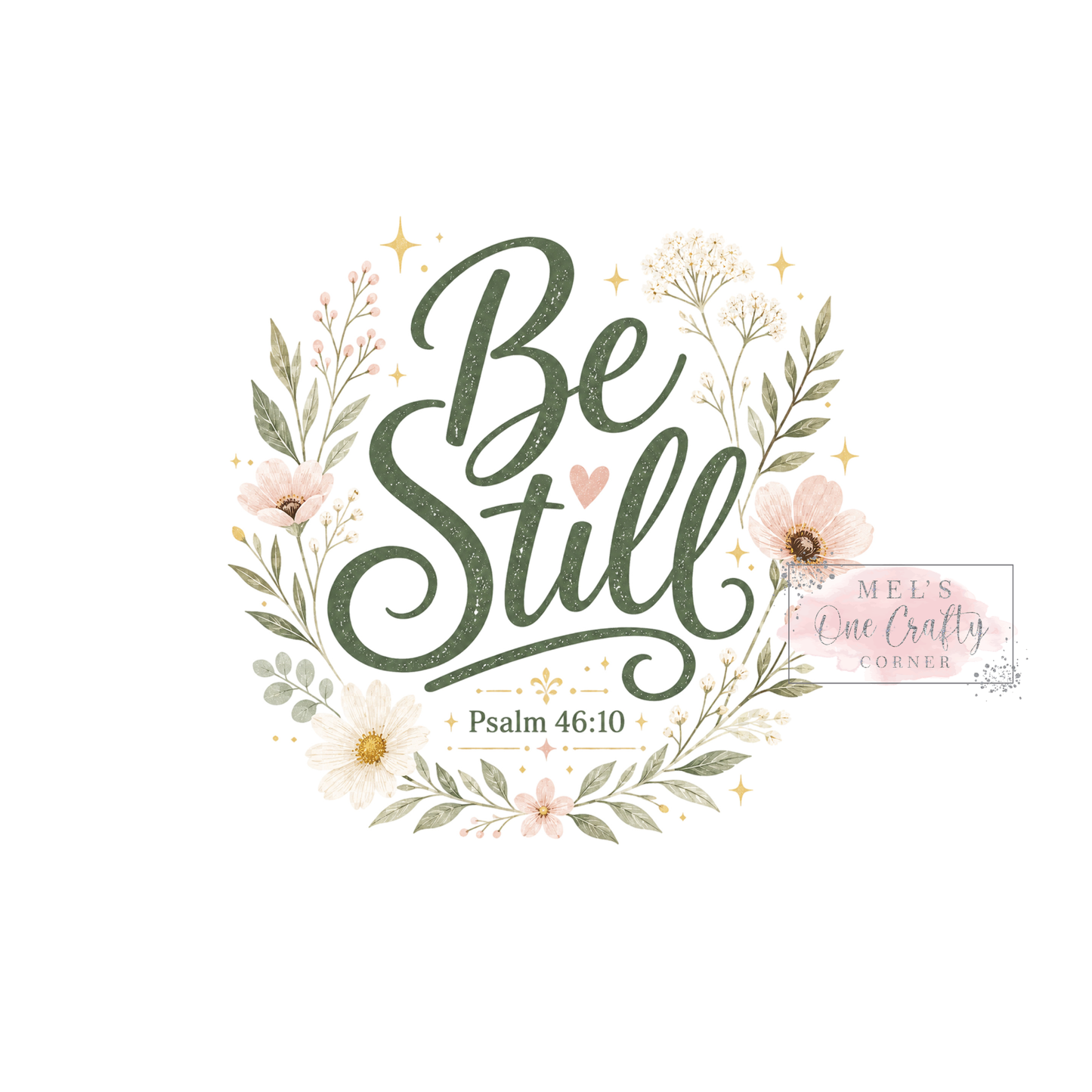 Be Still - DTF Transfer