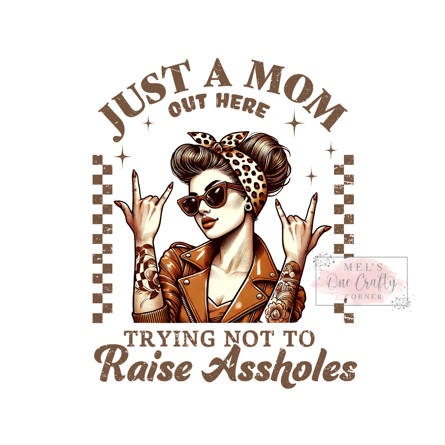 Raising A-Holes - DTF Transfer