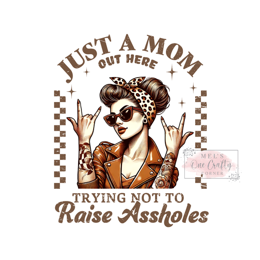 Raising A-Holes - DTF Transfer