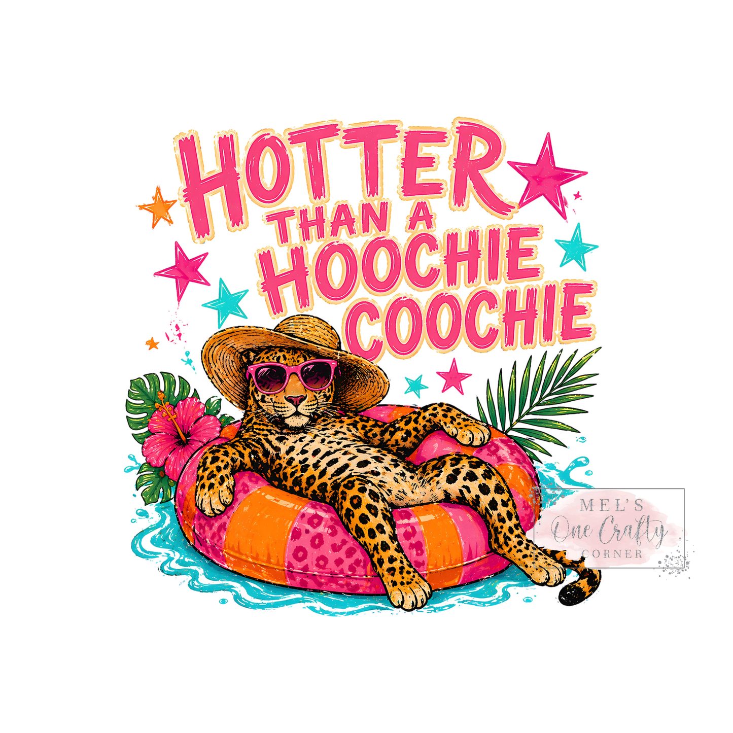 Hotter Than a Hoochie Coochie - DTF Transfer