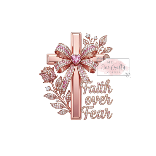 Diamond Faith Over Fear - DTF Transfer