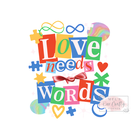 Love Needs No Words - DTF Transfer