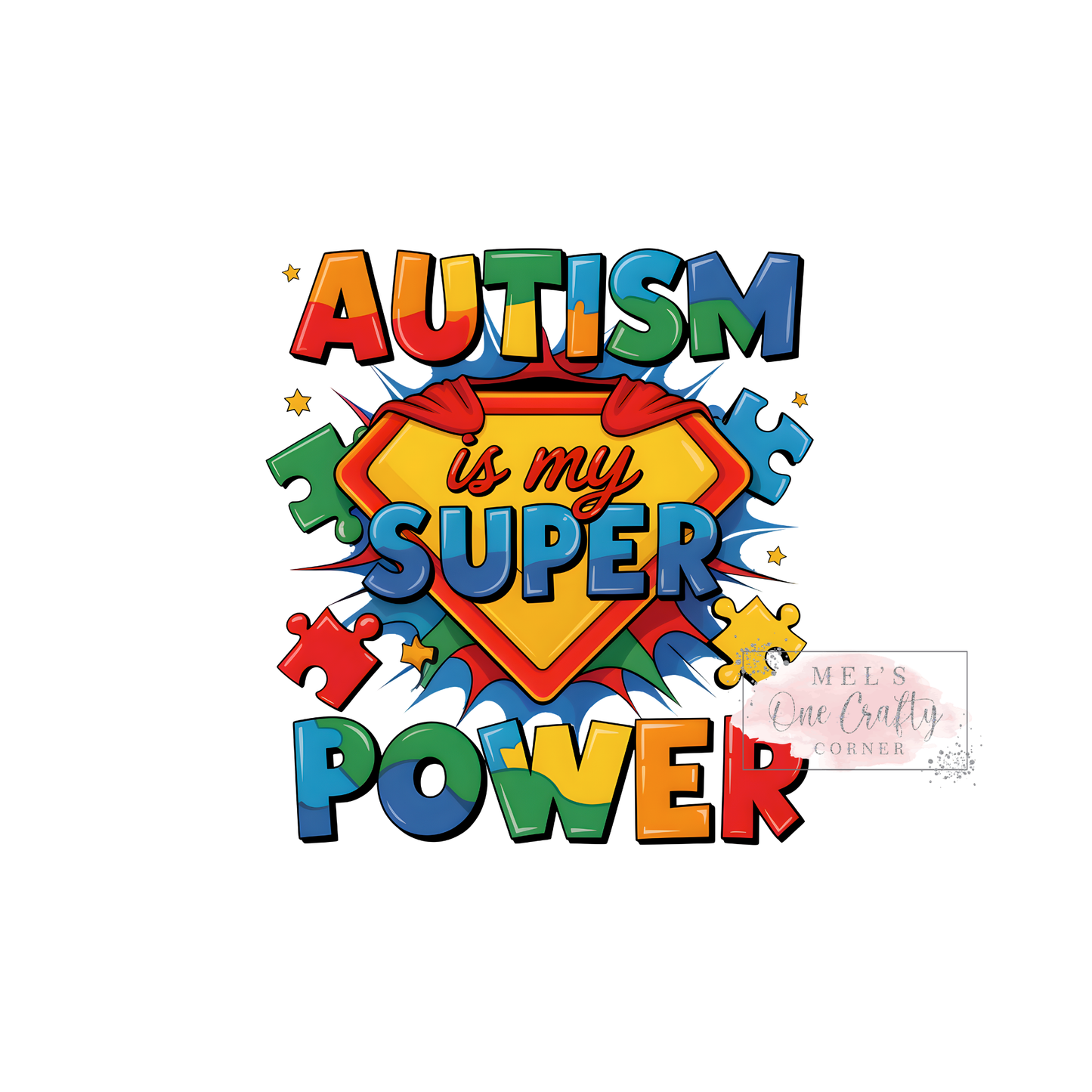 Autism Is My Superpower - DTF Transfer
