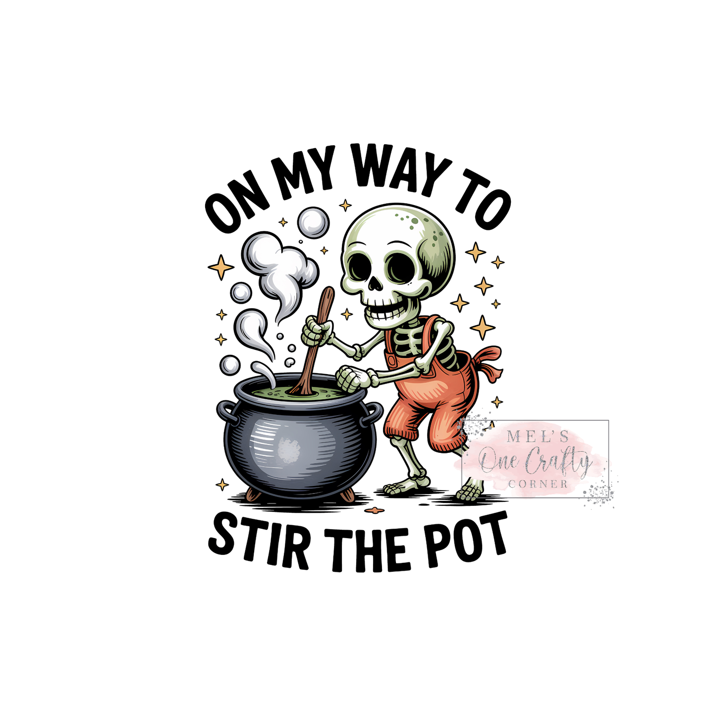 On My Way to Stir the Pot - DTF Transfer
