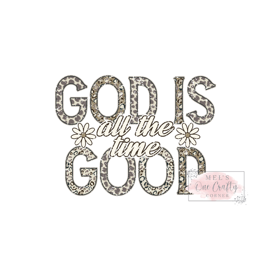 God is Good All The Time Leopard - DTF Transfer