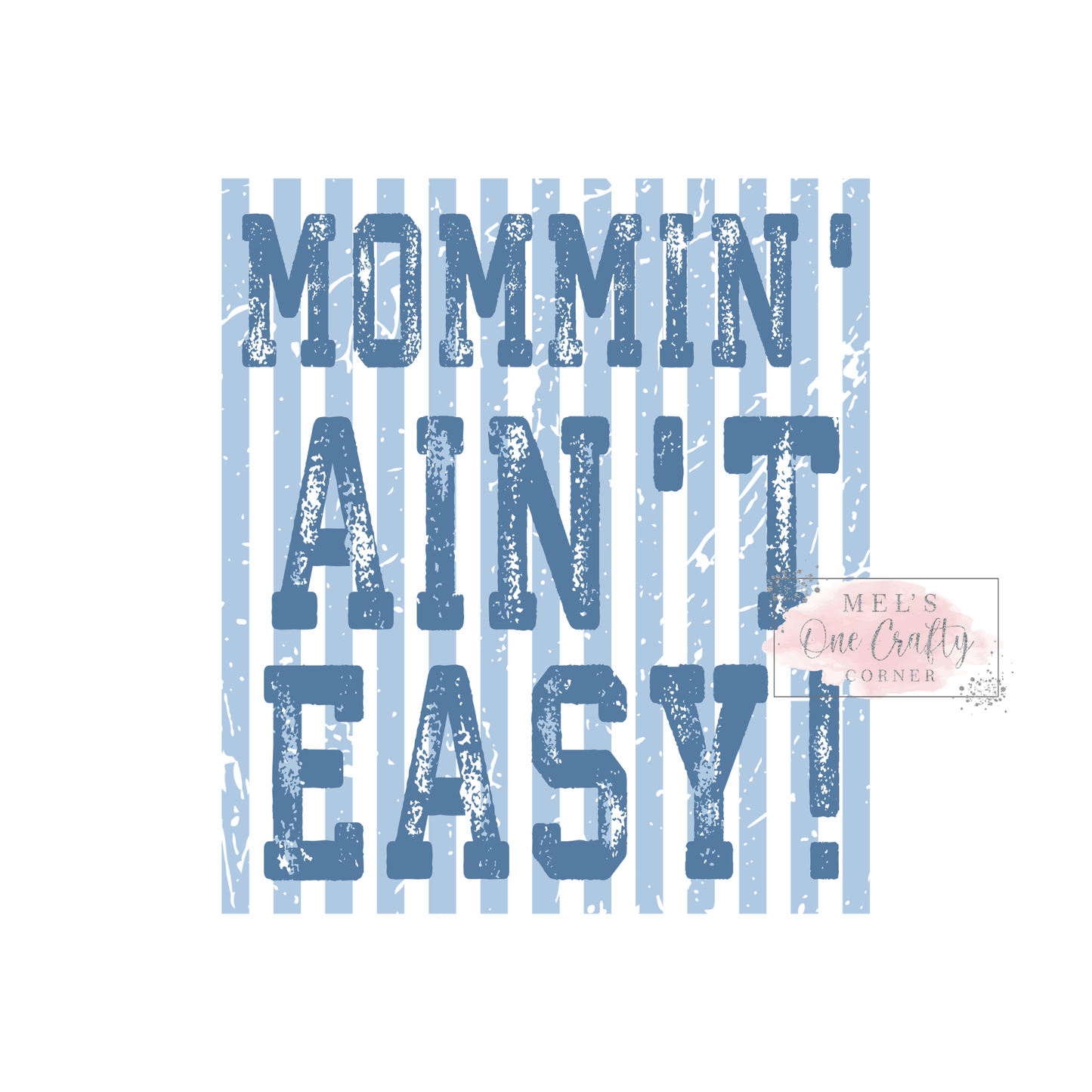 Mommin’ Ain’t Easy Stripes - DTF Transfer
