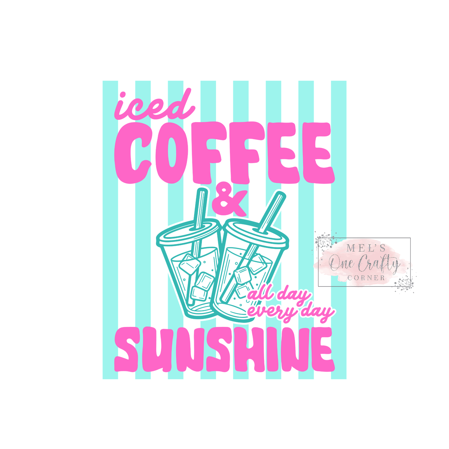 Iced Coffee & Sunshine - DTF Transfer