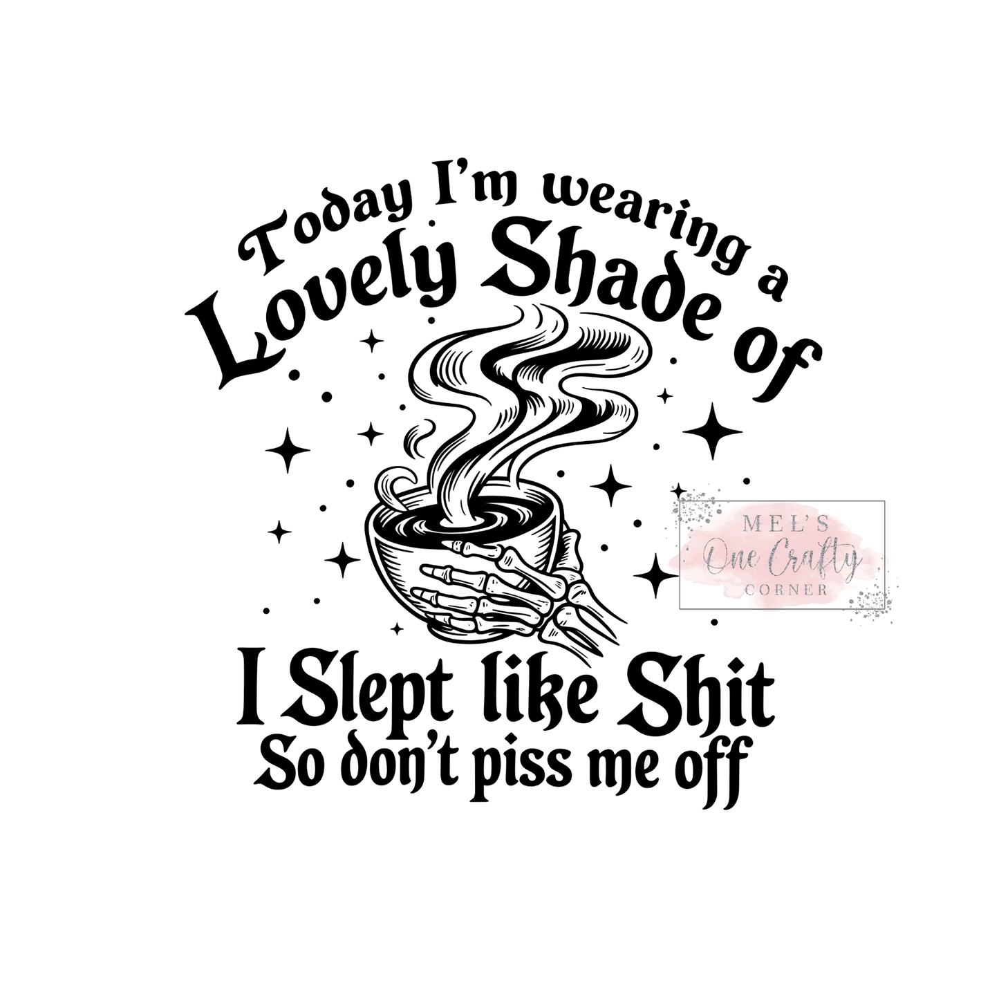 I Slept Like Shit - DTF Transfer