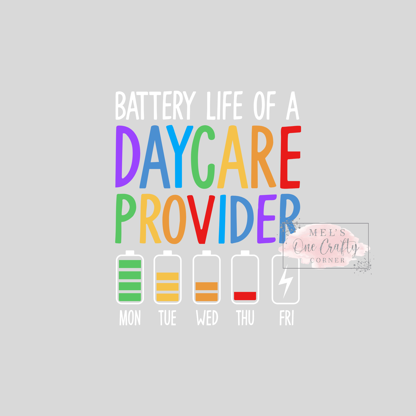 Battery of a Daycare Provider - DTF Transfer