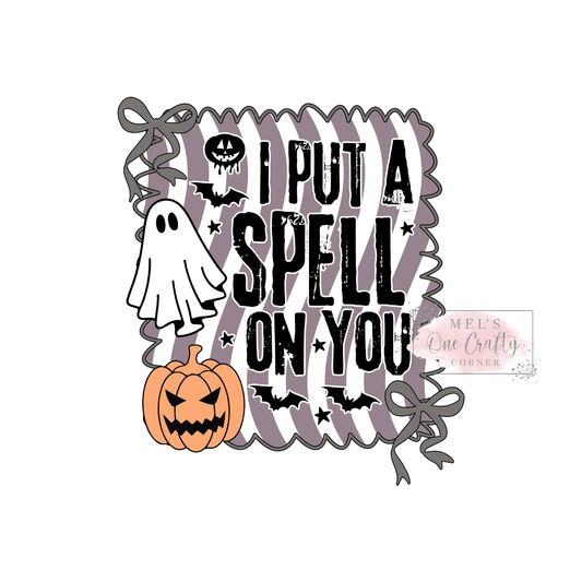 Put a Spell on You - DTF Transfer