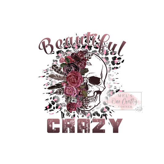 Beautiful Crazy - DTF Transfer