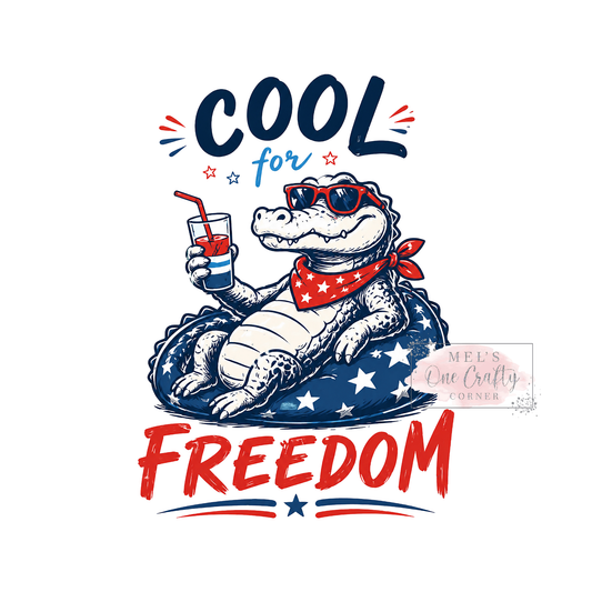 Cool for Freedom - DTF Transfer
