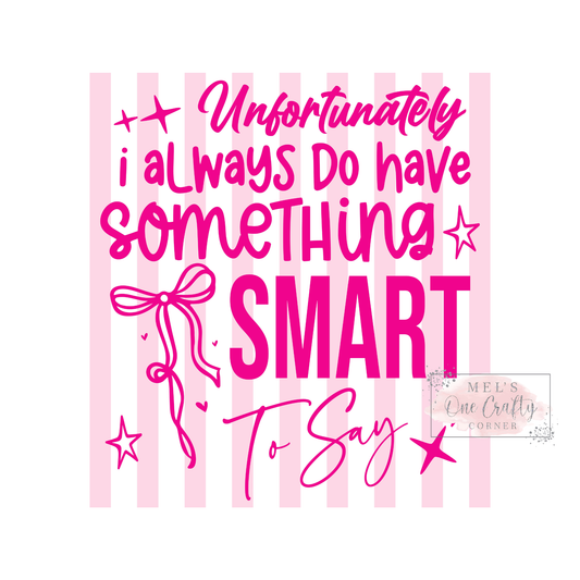 Something Smart to Say - DTF Transfer