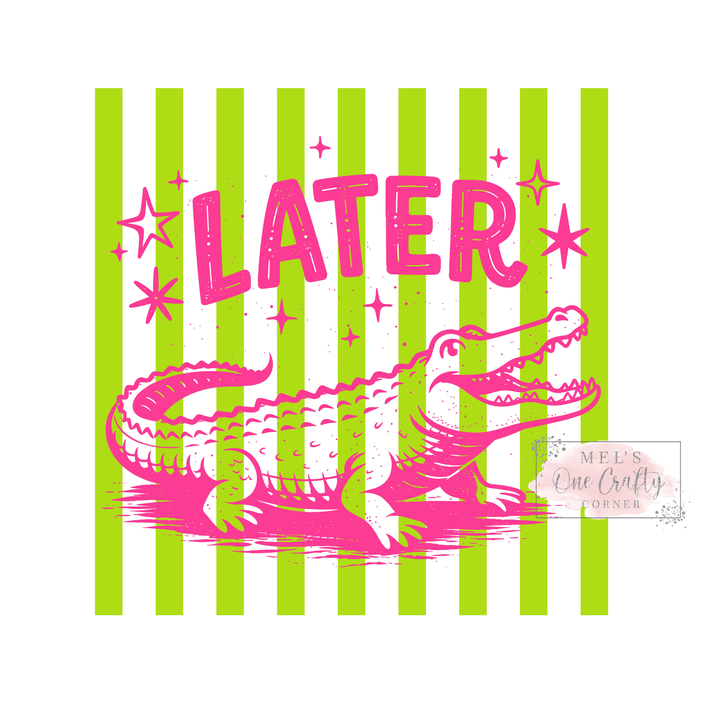 Later Pink Gator - DTF Transfer