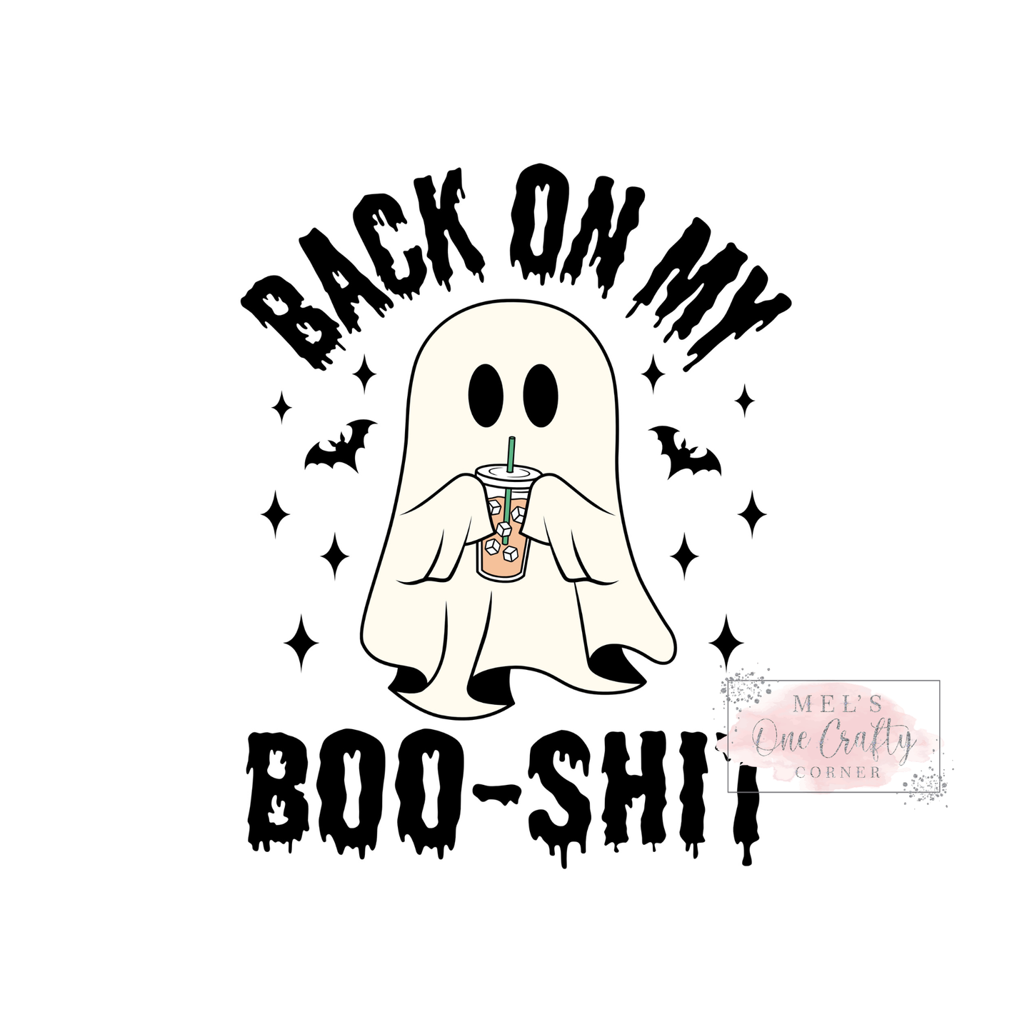 Back on my Boo-Shit - DTF Transfer