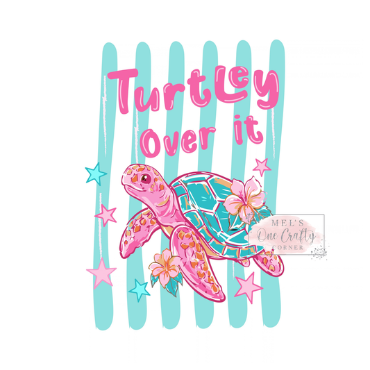 Turtley Over It - DTF Transfer