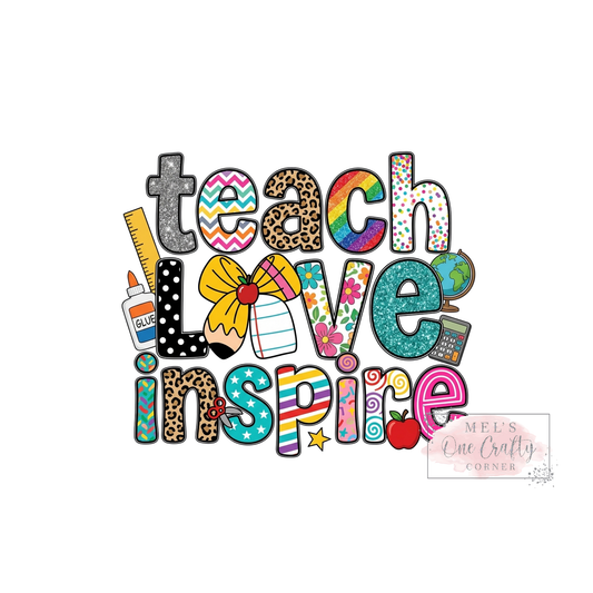 Teach Love Inspire - DTF Transfer