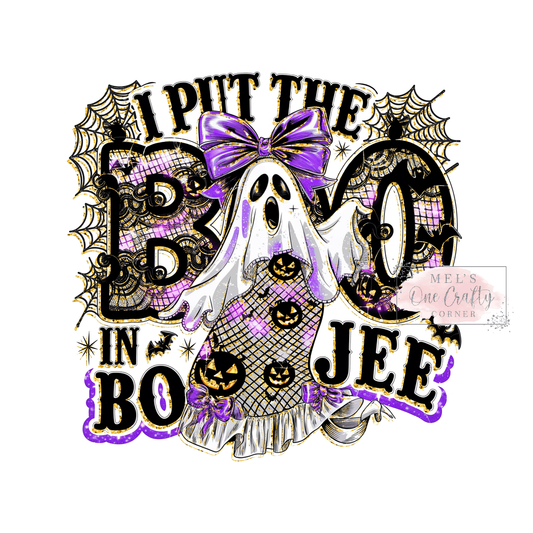 I Put the Boo in Boujee - DTF Transfer