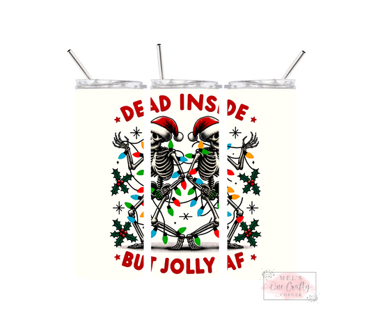 Sublimation Print Tumbler - Dead Inside But Jolly