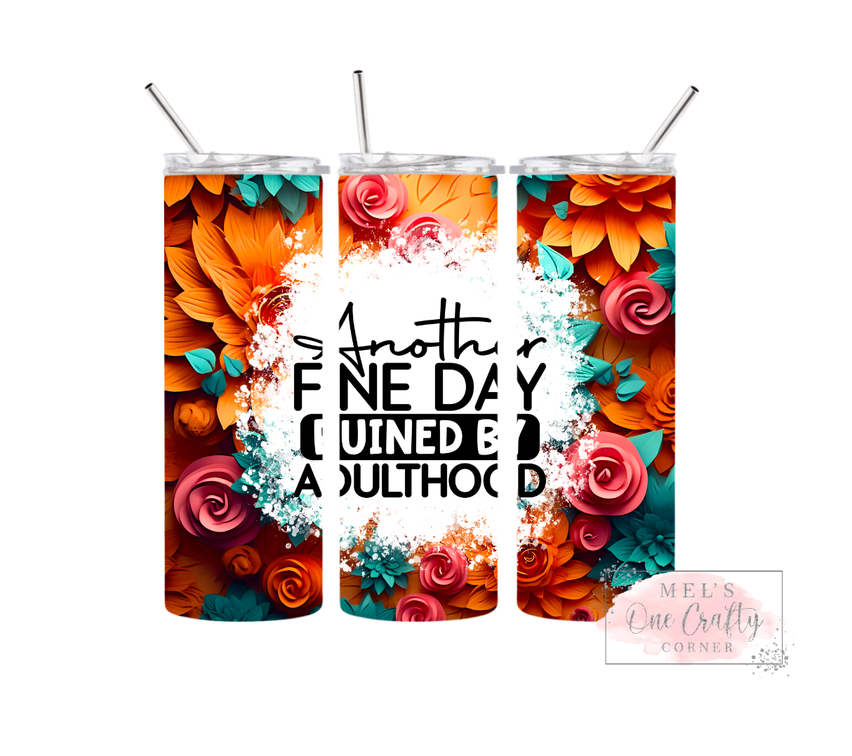 Sublimation Print Tumbler Wrap - Another Fine Day – Mel's One Crafty ...