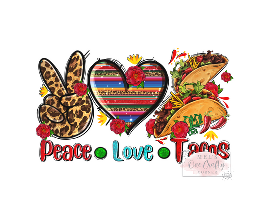 Peace Love Tacos - HTV Transfer