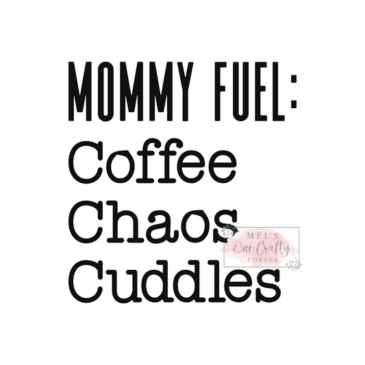 Mommy Fuel - DTF Transfer